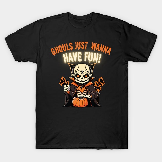 Halloween Ghouls Just Wanna Have Fun - Halloween 2023 T-Shirt by Barts Arts